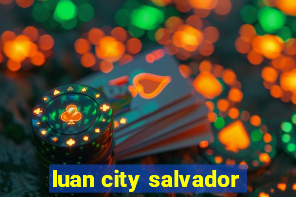 luan city salvador